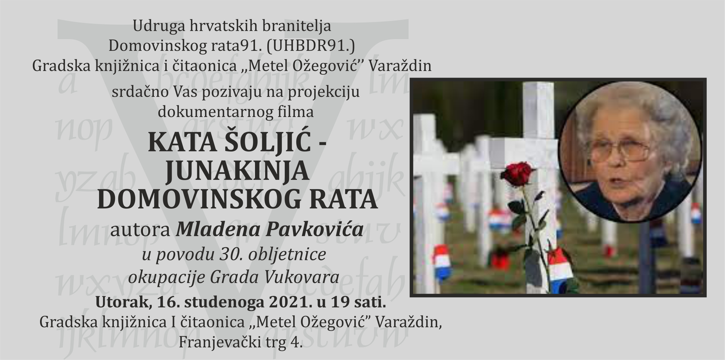 Poziv za projekciju dokumentarnog filma KATA ŠOLJIĆ - JUNAKINJA DOMOVINSKOG RATA autora Mladena Pavkovića