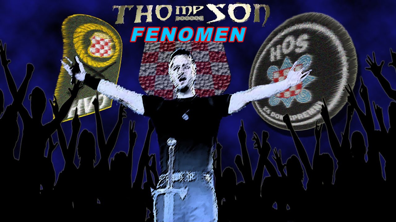 Thompson - Fenomen koji Hrvati vole