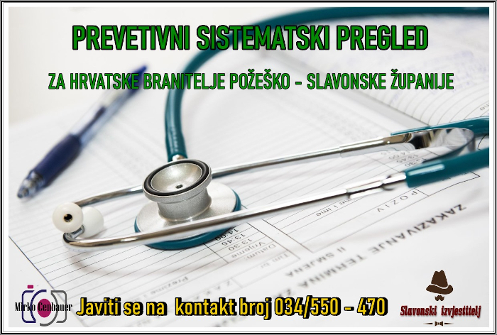 PPREVENTIVNI SISTEMATSKI PREGLEDI Hrvatski branitelji iz Domovinskog rata imaju pravo na besplatni preventivni sistematski pregled – javite se!