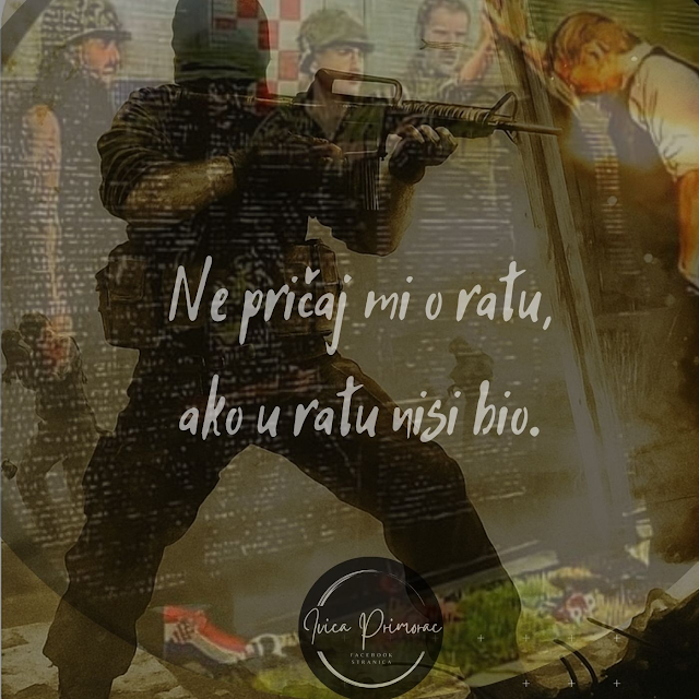 Ne pričaj mi o ratu, ako u ratu nisi bio