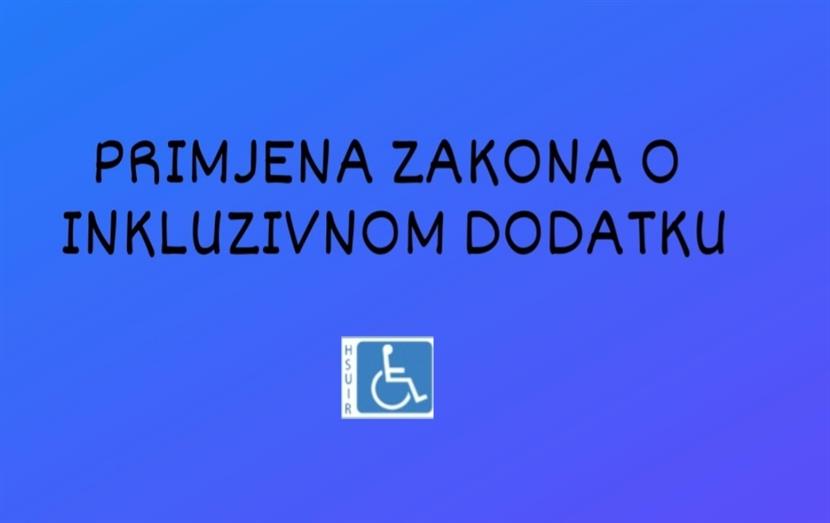 UBRZAJTE POSTUPAK DO INKLUZIVNOG DODATKA