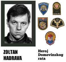 ZOLTAN HADRAVA,  ROĐEN 3. OŽUJKA 1969. – POGINUO 6. PROSINCA 1994. - TUŽNO SJEĆANJE