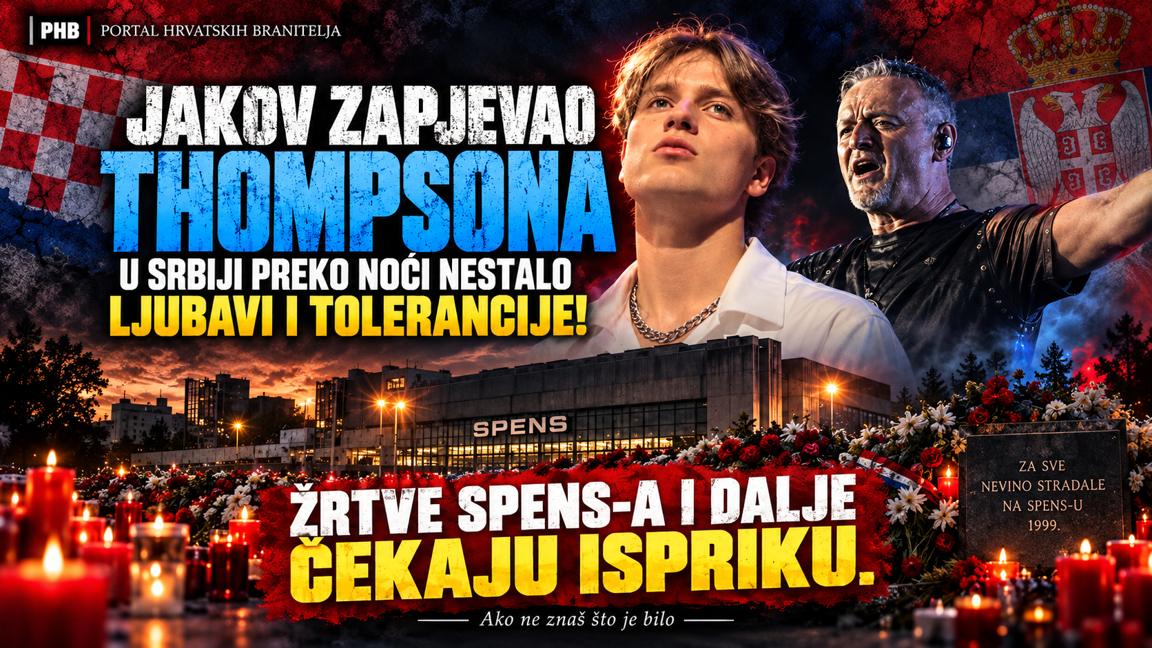 JAKOV JE ZAPJEVAO THOMPSONA, A U SRBIJI JE PREKO NOĆI NESTALO LJUBAVI I TOLERANCIJE