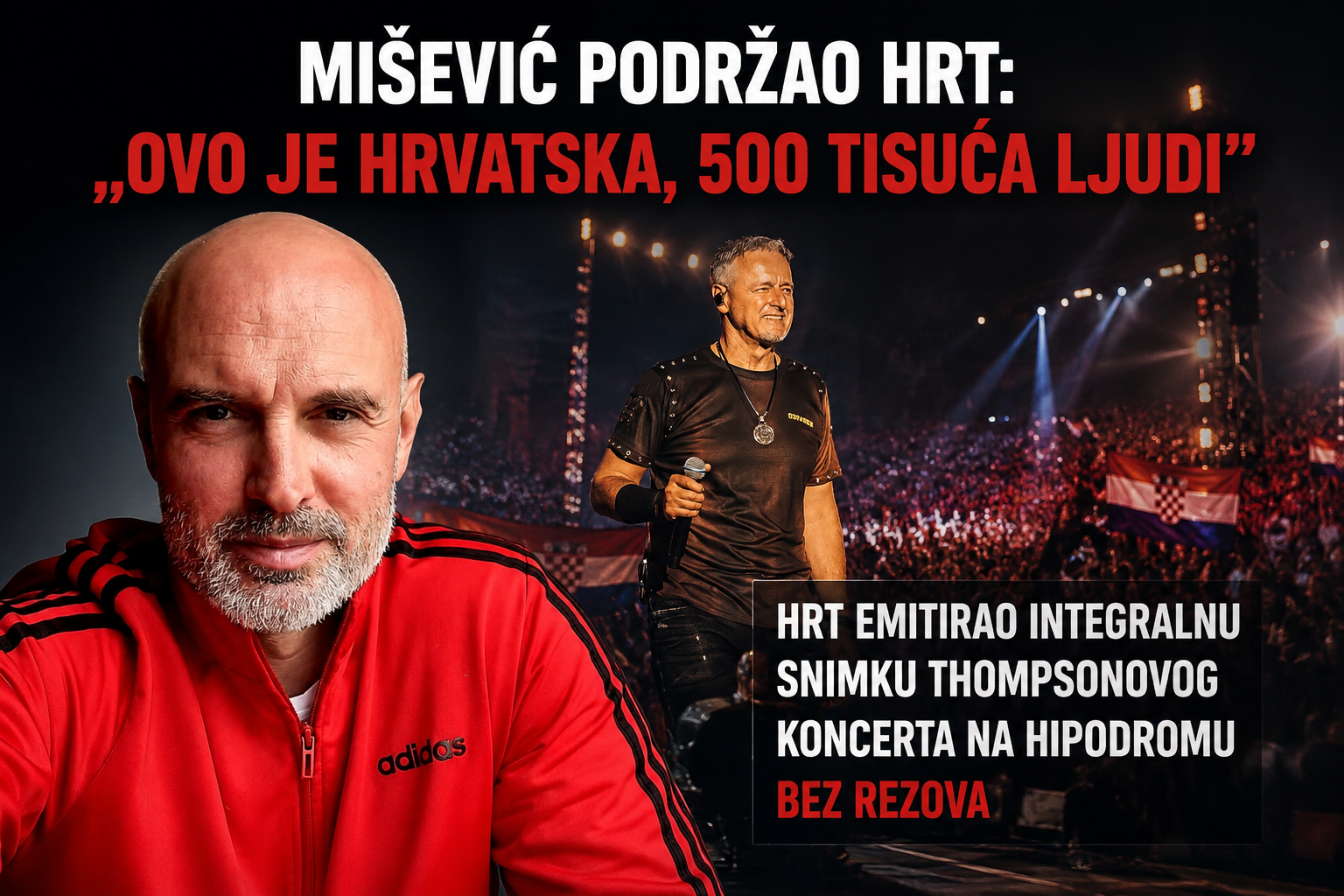 Boris Mišević podržao emitiranje Thompsonovog koncerta: „Ovo je Hrvatska, 500 tisuća ljudi“